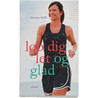 Løb dig let og glad